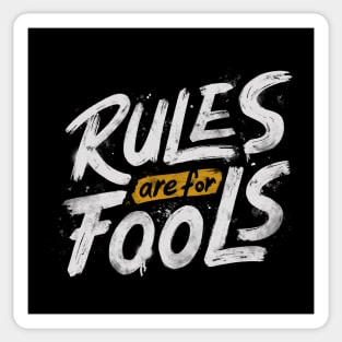 Rules Are For Fools by Tobe Fonseca Sticker